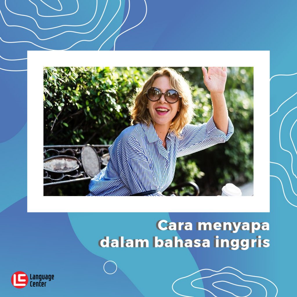 cara-menyapa-dalam-bahasa-inggris