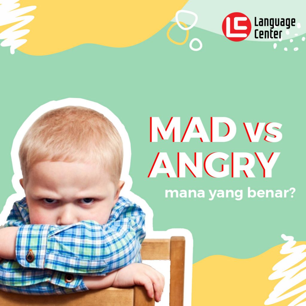 Perbedaan Mad dan Angry serta Contoh Kalimat dan Artinya