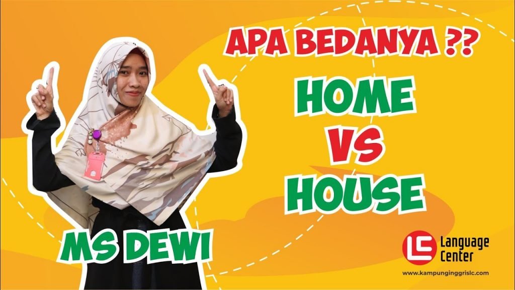 perbedaan penggunaan home vs house dalam bahasa inggris