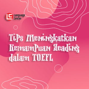 meningkatkan kemampuan reading dalam toefl