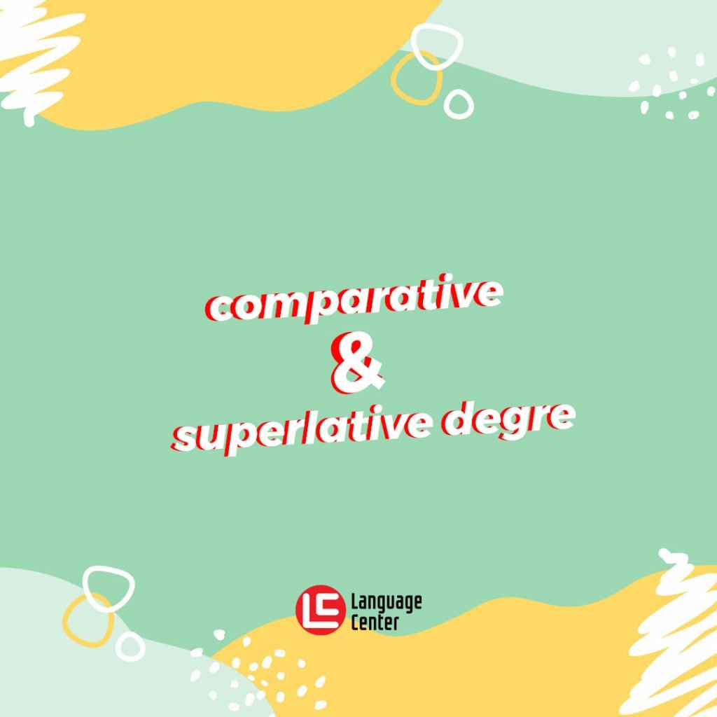 comparative-and-superlative-degree