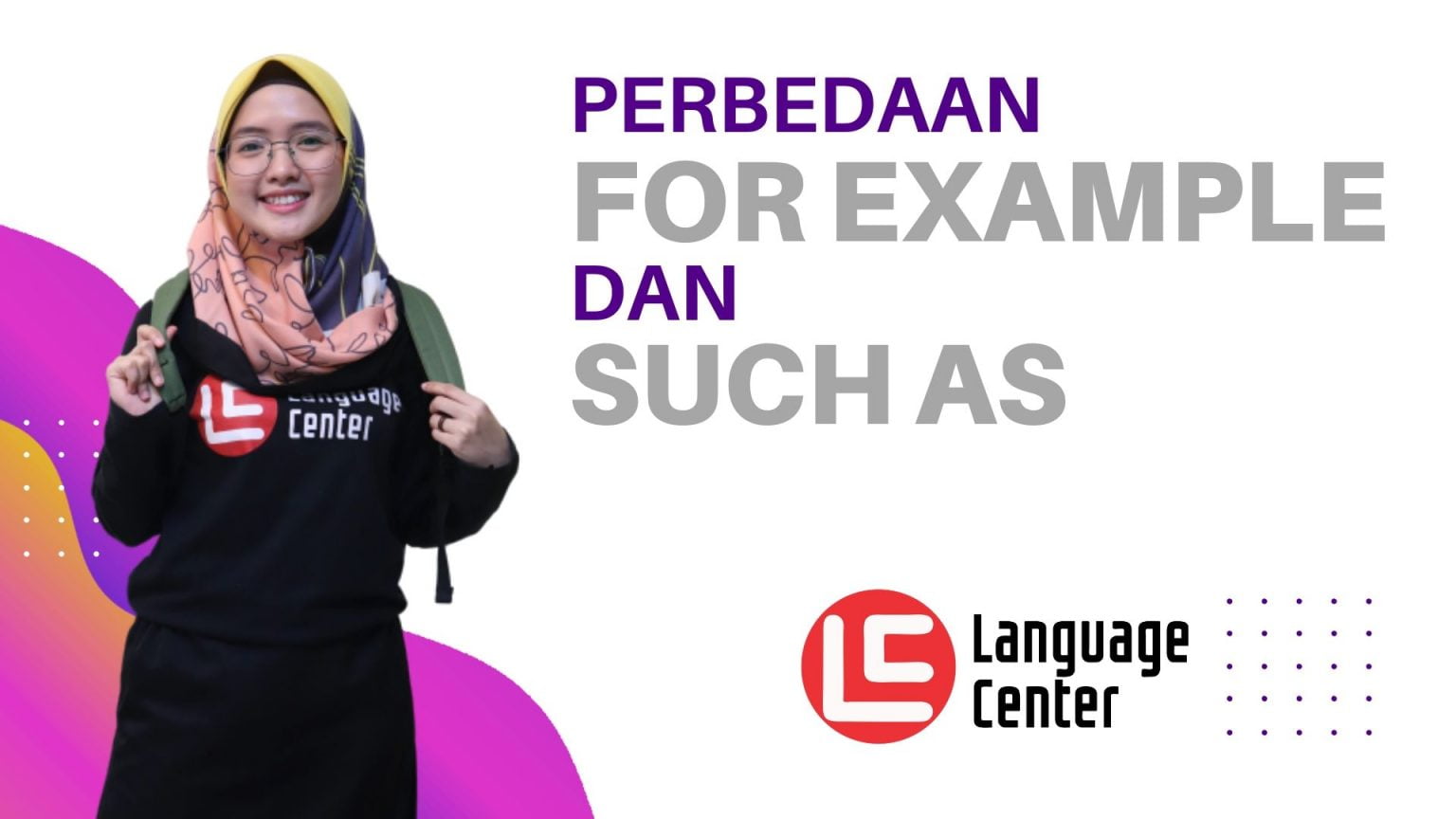 Perbedaan For Example dan Such As dalam Bahasa Inggris