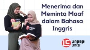 Menerima dan Meminta Maaf dalam Bahasa Inggris