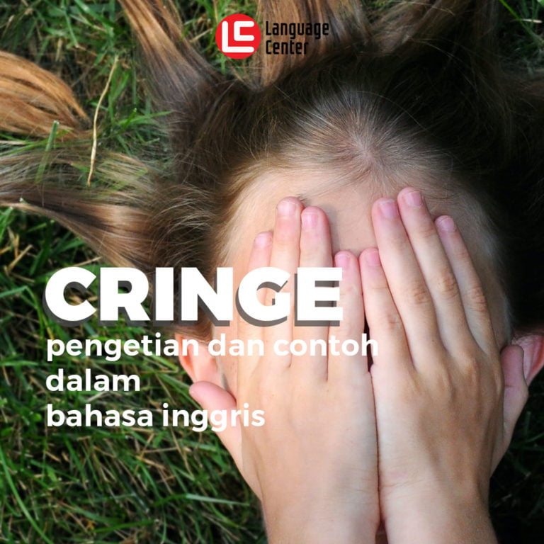 Cringe Pengertian  dan Contoh Dalam  Bahasa  Inggris 