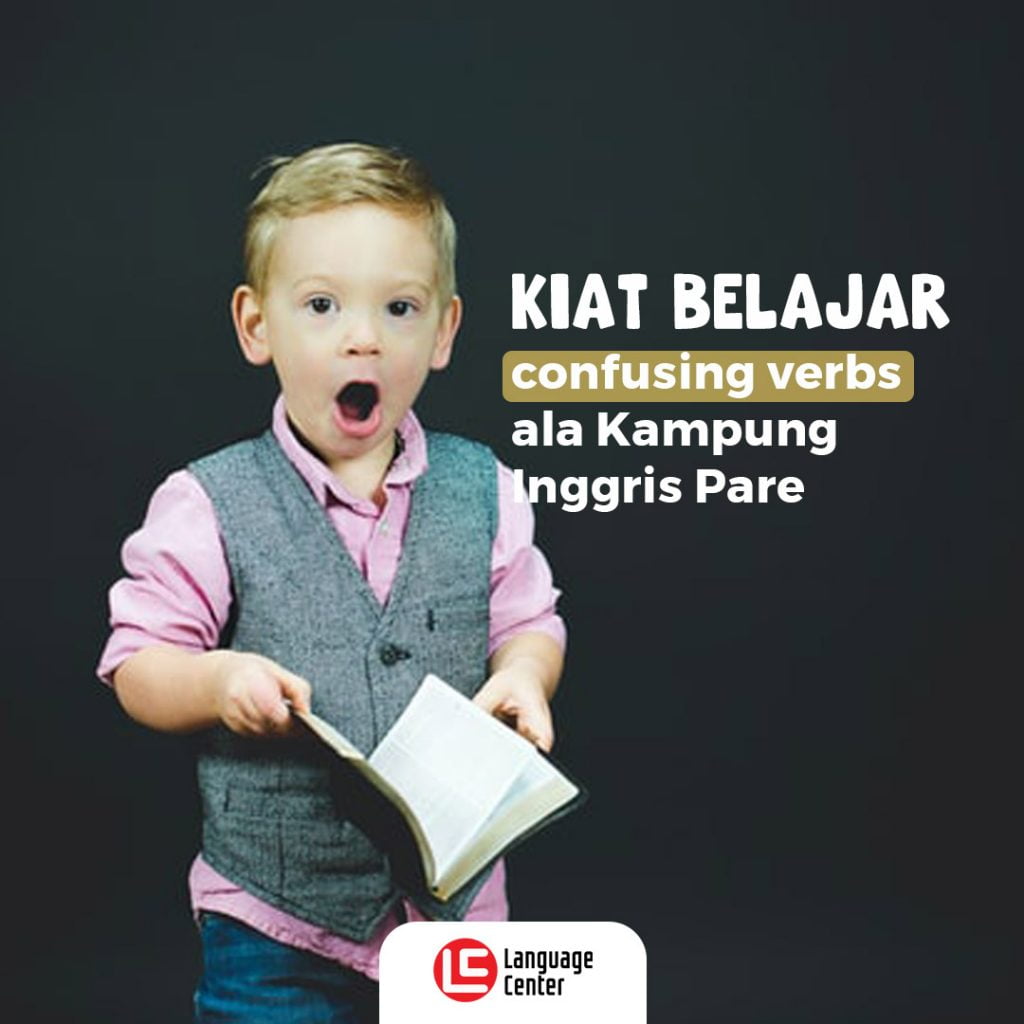 kiat-belajar-confusing-verbs-ala-kampung-inggris