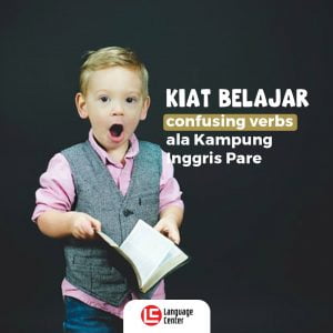 kiat-belajar-confusing-verbs-ala-kampung-inggris