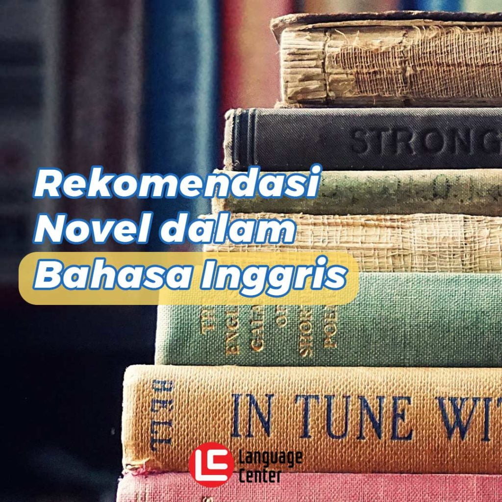 9 Rekomendasi Top Novel Dalam Bahasa Inggris