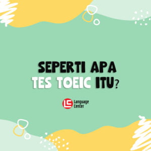 seperti-apa-tes-toeic-itu