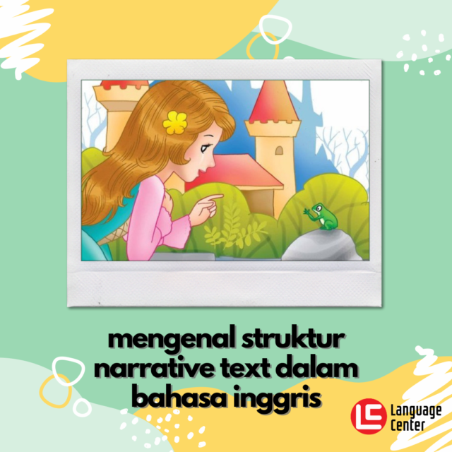 Mengenal Struktur Narrative Text Dalam Bahasa Inggris