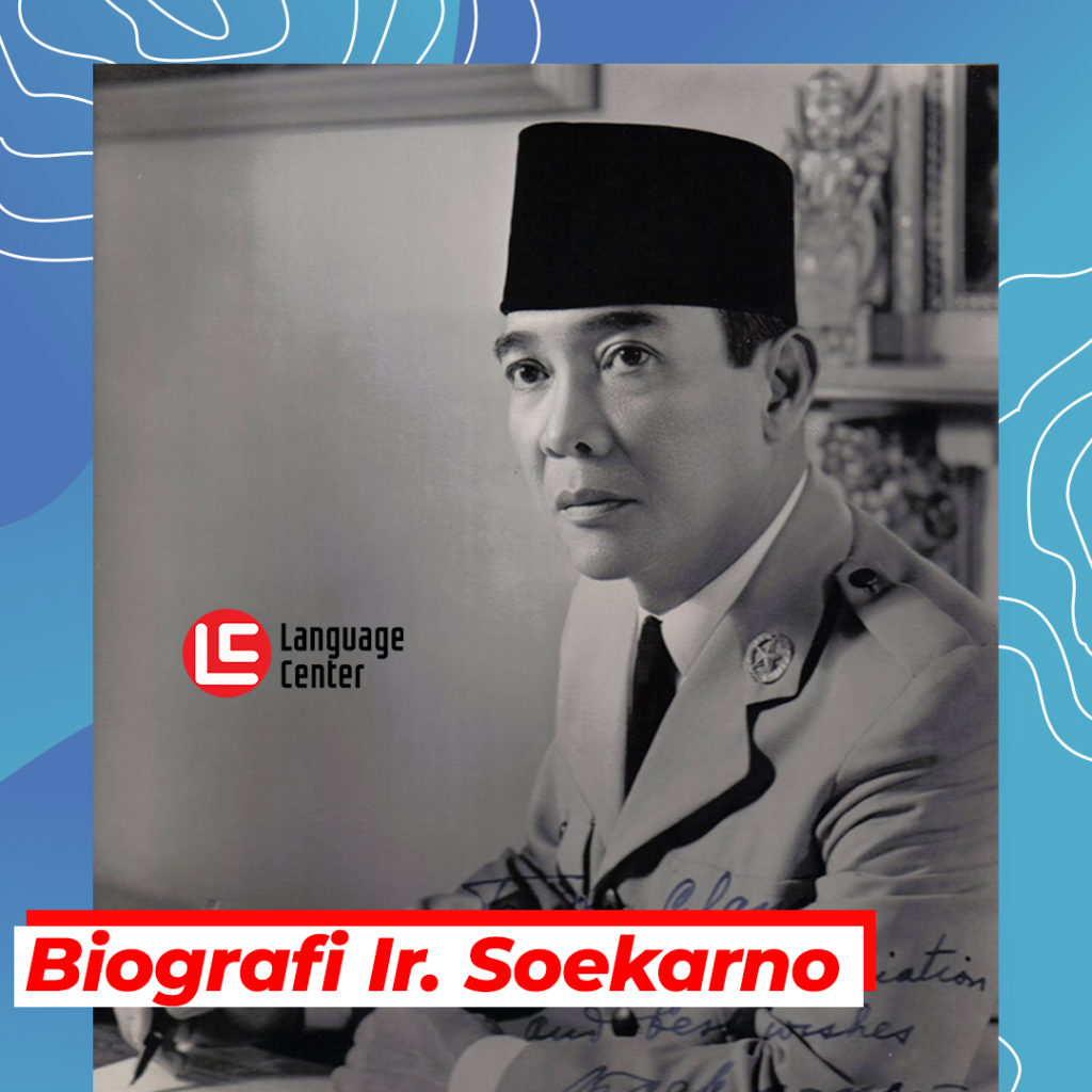 Biografi Soekarno Lengkap Profil Riwayat Hidup And Biodata Ir Soekarno