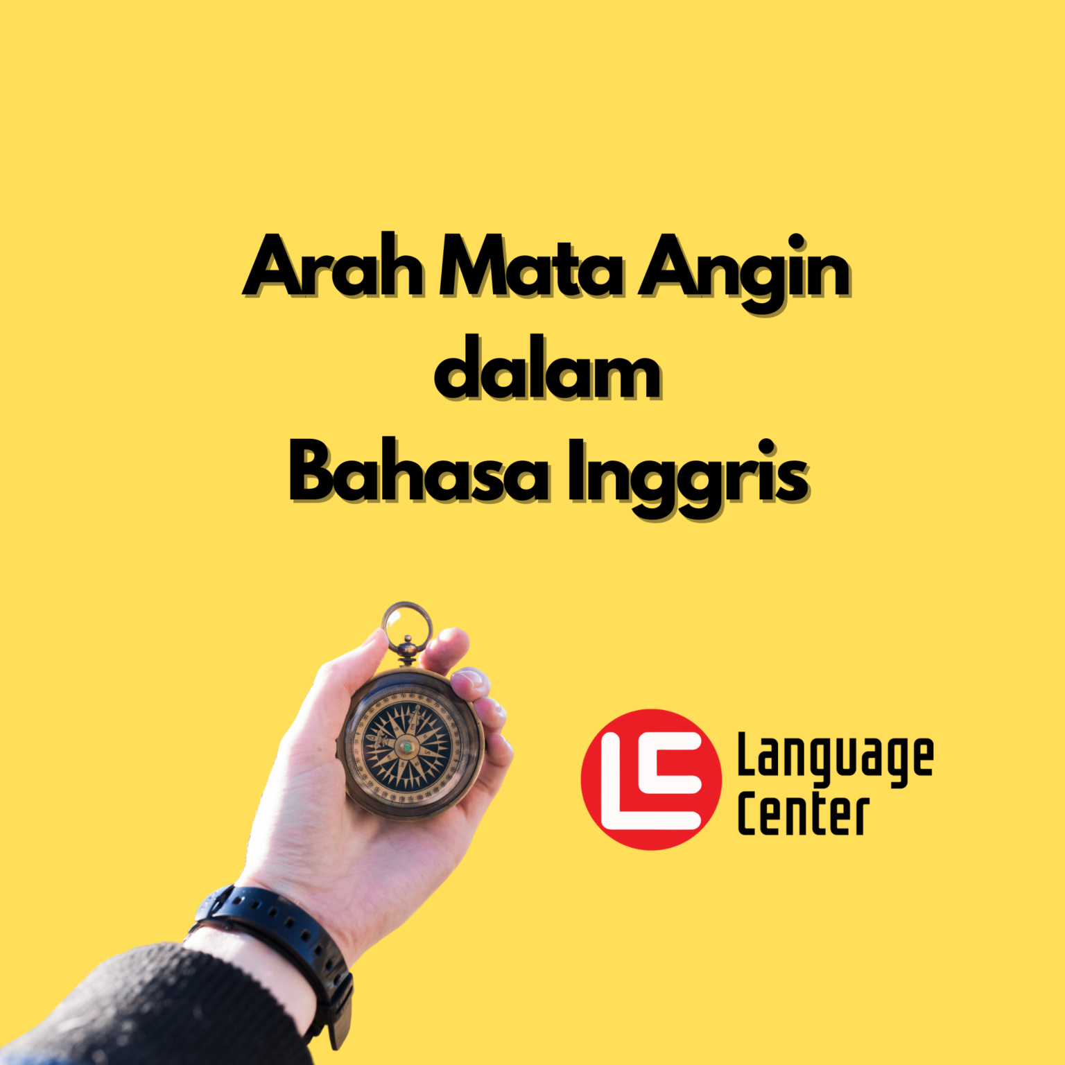 Istilah Arah Mata Angin Dalam Bahasa Inggris Yang Harus Kamu Ketahui