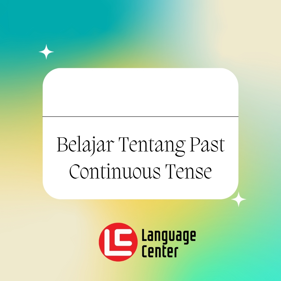 Pengertian Past Continuous Tense - G Pengertian Dan Cara Menggunakan ...