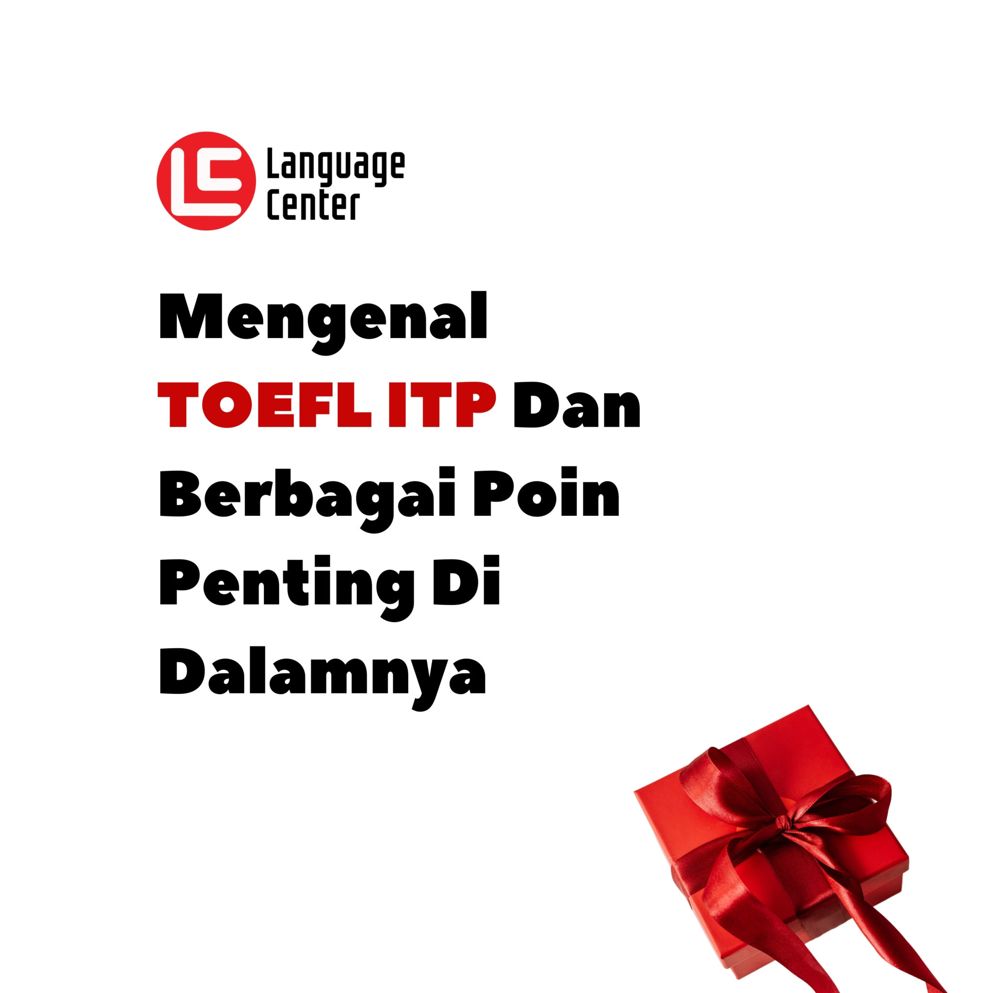 Mengenal TOEFL ITP Dan Berbagai Poin Penting Di Dalamnya